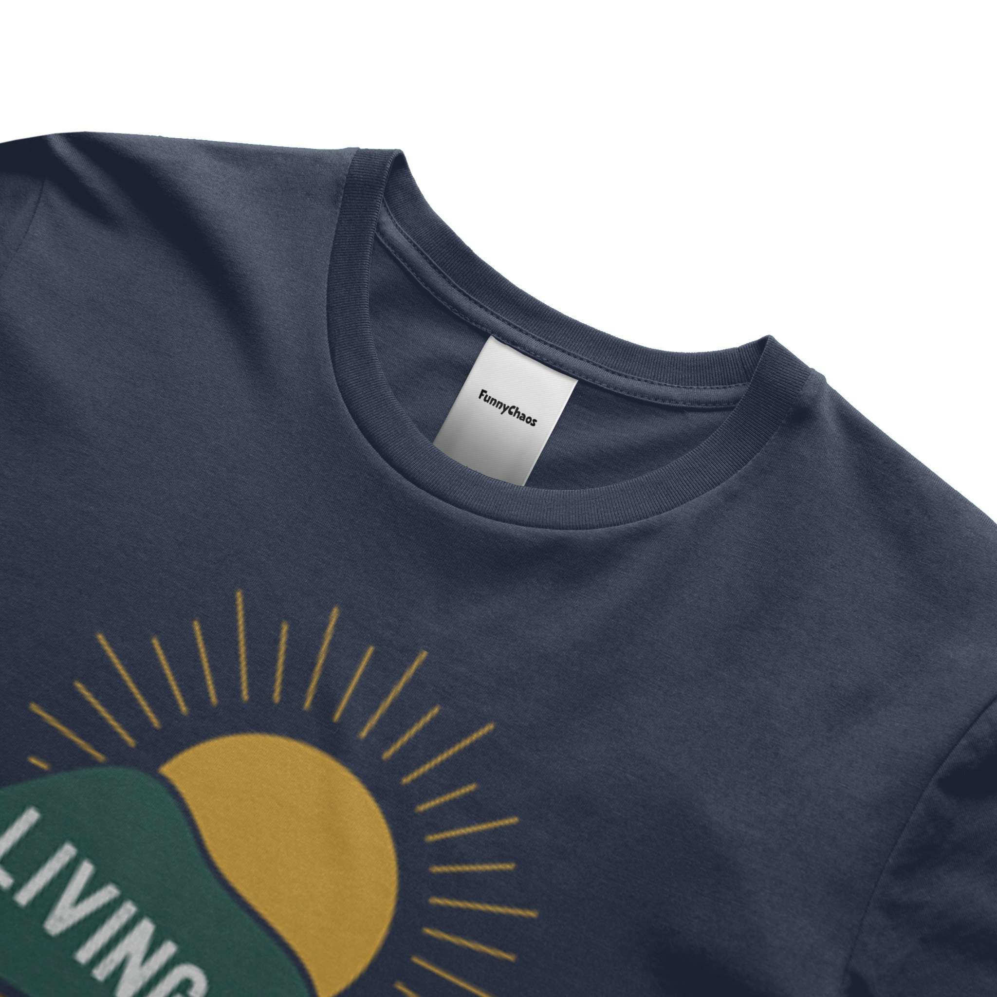 Living The Good Life - T-Shirt