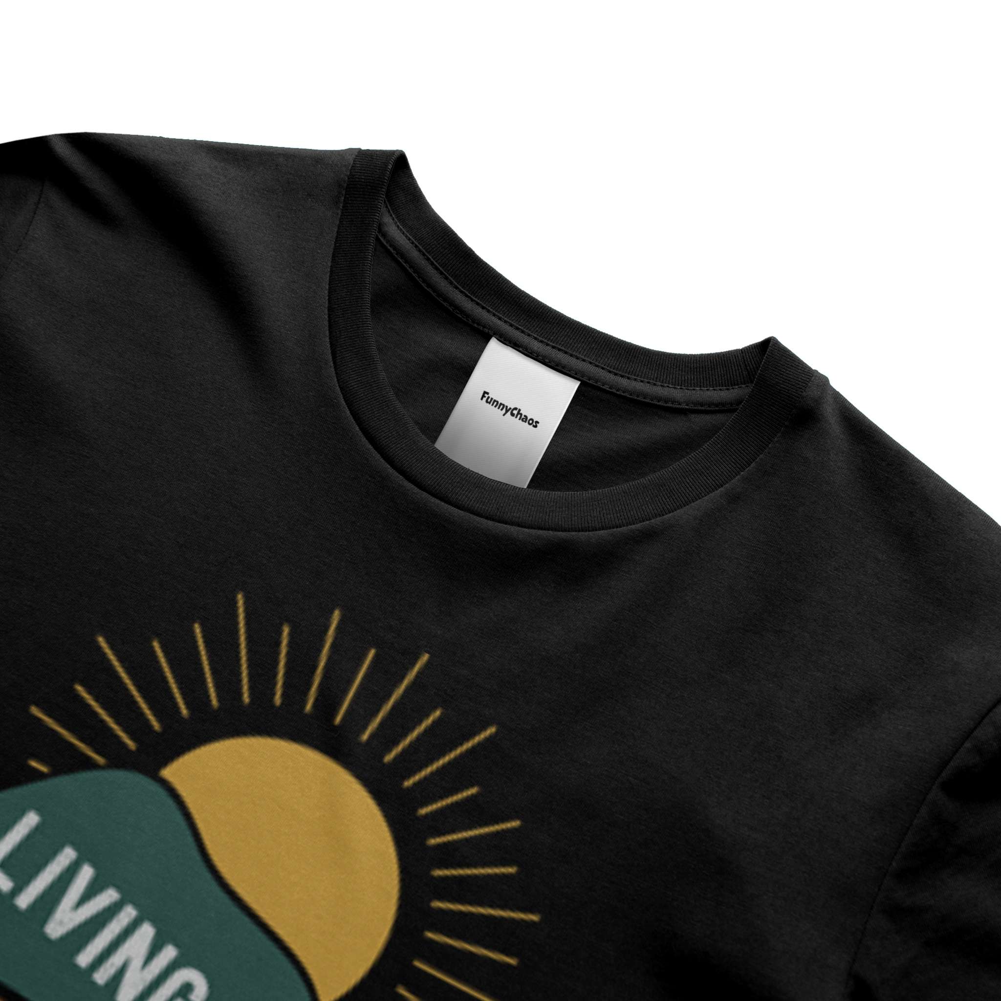 Living The Good Life - T-Shirt